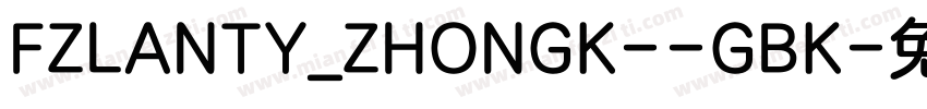 FZLANTY_ZHONGK--GBK字体转换