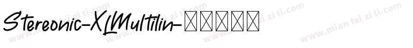 Stereonic-XLMultilin字体转换