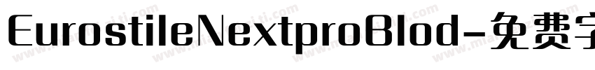 EurostileNextproBlod字体转换
