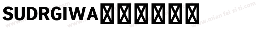 SUDRGIWA字体转换