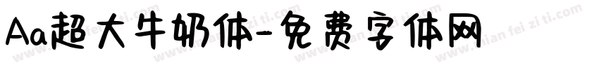 Aa超大牛奶体字体转换