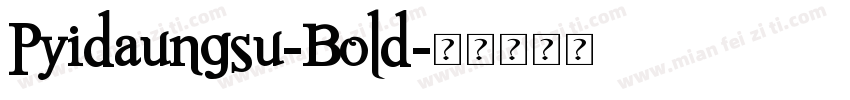 Pyidaungsu-Bold字体转换