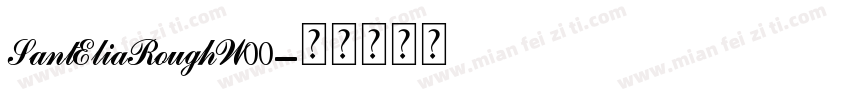SantEliaRoughW00字体转换