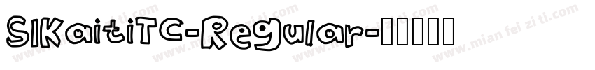 SIKaitiTC-Regular字体转换