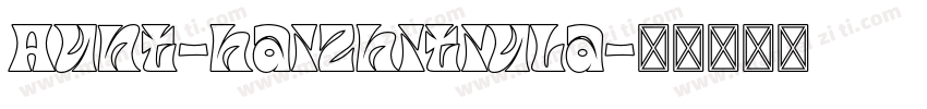 Aunt-haizhitiula字体转换