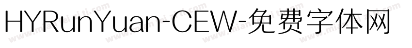 HYRunYuan-CEW字体转换