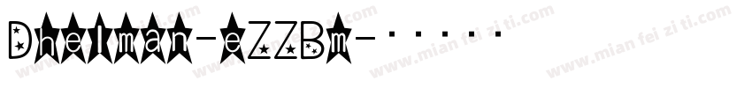 Dhelman-eZZBm字体转换