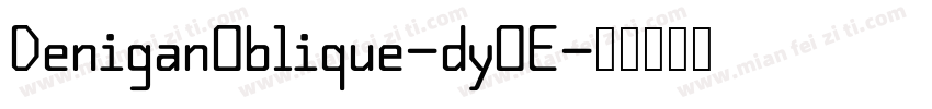 DeniganOblique-dyOE字体转换
