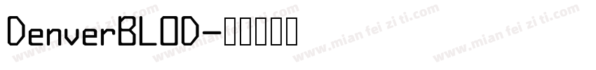 DenverBLOD字体转换