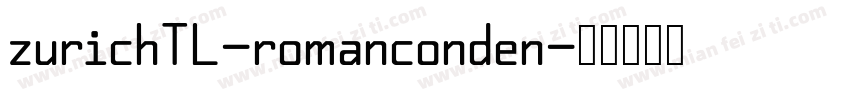 zurichTL-romanconden字体转换