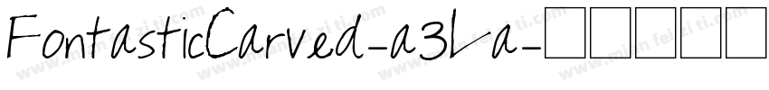 FontasticCarved-a3La字体转换