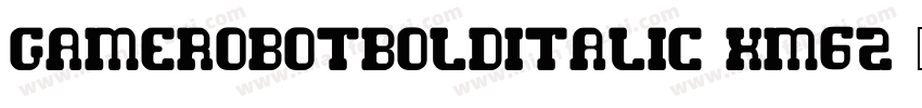 GameRobotBoldItalic-Xm6Z字体转换