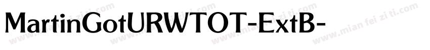 MartinGotURWTOT-ExtB字体转换