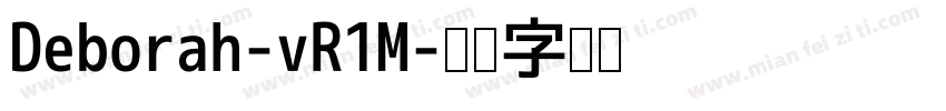 Deborah-vR1M字体转换
