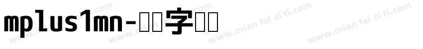 mplus1mn字体转换