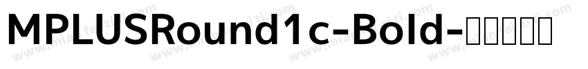 MPLUSRound1c-Bold字体转换