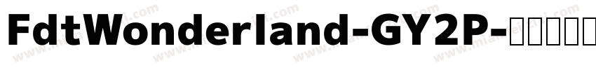 FdtWonderland-GY2P字体转换