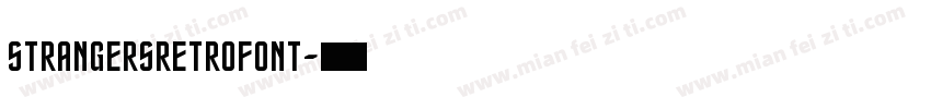 STRANGERSRETROFONT字体转换