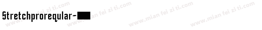 Stretchproreqular字体转换