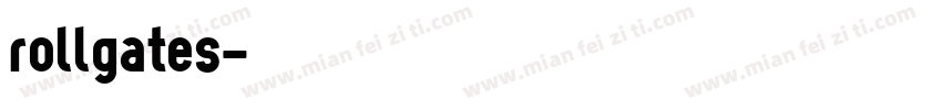 Rollgates字体转换