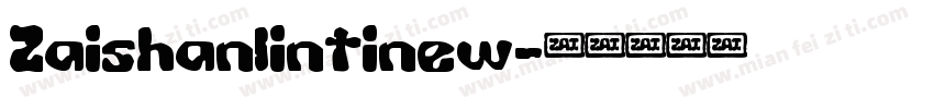 Zaishanlintinew字体转换