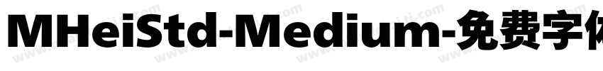 MHeiStd-Medium字体转换