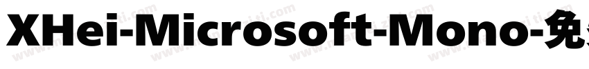 XHei-Microsoft-Mono字体转换