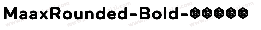 MaaxRounded-Bold字体转换