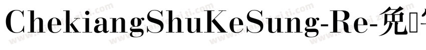 ChekiangShuKeSung-Re字体转换