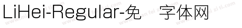 LiHei-Regular字体转换