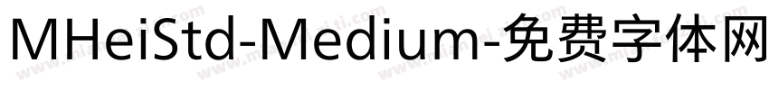 MHeiStd-Medium字体转换