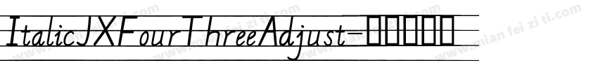 ItalicJXFourThreeAdjust字体转换