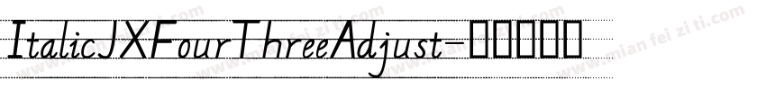ItalicJXFourThreeAdjust字体转换