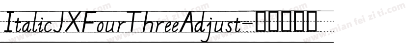 ItalicJXFourThreeAdjust字体转换