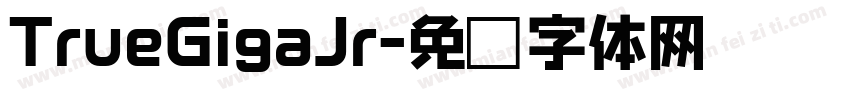 TrueGigaJr字体转换