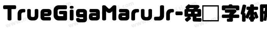 TrueGigaMaruJr字体转换