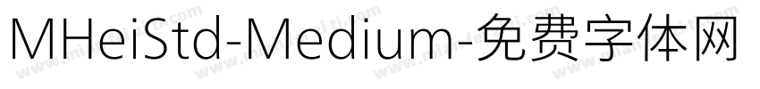 MHeiStd-Medium字体转换