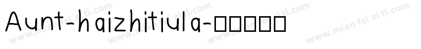 Aunt-haizhitiula字体转换