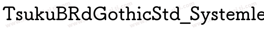 TsukuBRdGothicStd_Systemless字体转换