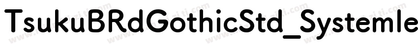 TsukuBRdGothicStd_Systemless字体转换