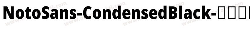 NotoSans-CondensedBlack字体转换