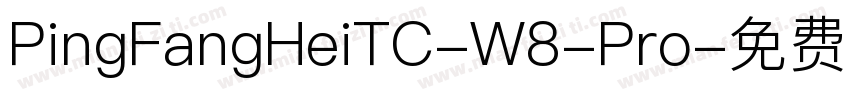 PingFangHeiTC-W8-Pro字体转换