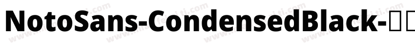 NotoSans-CondensedBlack字体转换
