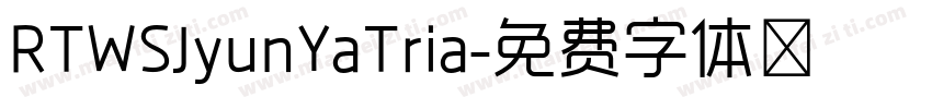 RTWSJyunYaTria字体转换