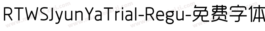 RTWSJyunYaTrial-Regu字体转换
