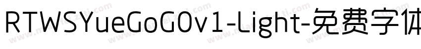 RTWSYueGoG0v1-Light字体转换