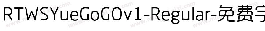 RTWSYueGoGOv1-Regular字体转换