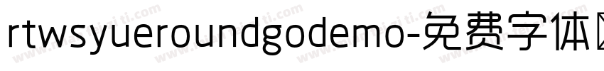 rtwsyueroundgodemo字体转换