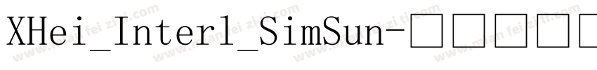 XHei_Interl_SimSun字体转换