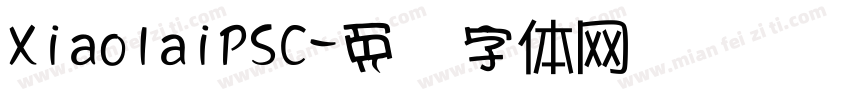 XiaolaiPSC字体转换